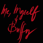 Me, Myself & Buffy