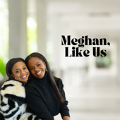 Meghan, Like Us